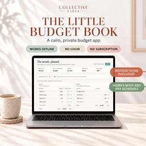 May include: A laptop displaying The Little Budget Book app interface with columns for income and savings. Text includes Collective Lines, The Little Budget Book, A calm, private budget app, Works Offline, No Login, No Subscription, Instructions Included.
