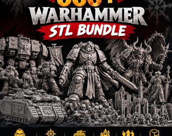 666+ Warhammer STL Bundle, 3D Printable Miniatures, Sci-Fi Army Models, Fantasy Warriors, Tanks, Monsters & Gothic Terrain Digital Download