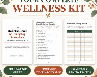 May include: A 26-page wellness kit featuring The Holistic Book of Everyday Remedies by Tanisha Kettle, an Everyday Apothecary printable stocking checklist, and a Symptom and Remedy Tracker. The pages include text, checkboxes, and tables.