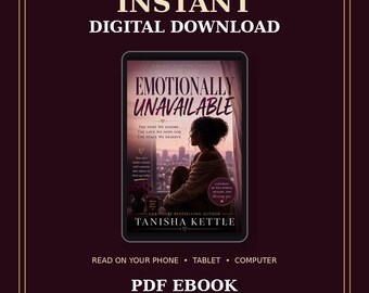 May include: A digital PDF ebook titled Emotionally Unavailable by Tanisha Kettle, displayed on a tablet screen. The cover features a person sitting by a window overlooking a city skyline at sunset, with text detailing the book's themes of healing.