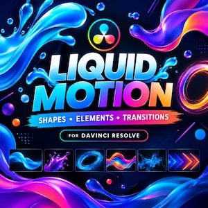 May include: A digital graphic for Liquid Motion Shapes Elements Transitions for DaVinci Resolve featuring vibrant blue, purple, and orange liquid splashes, swirls, and droplets against a dark background with six small preview thumbnails.