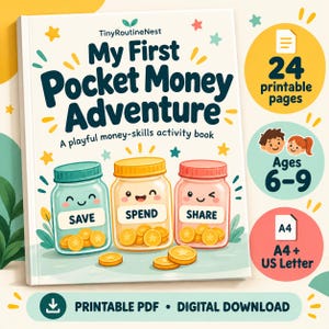 May include: A printable activity book titled My First Pocket Money Adventure with three illustrated jars labelled Save, Spend, and Share containing gold coins. The cover features the text TinyRoutineNest, 24 printable pages, Ages 6-9, and A4 + US Letter.