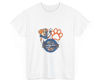 Best Dog Dad Ever Shirt - Funny Dog Lover Tee
