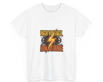 High Voltage Low Patience Shirt - Funny Electrician Tee