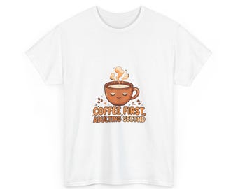 コーヒーが先、大人になるのは二の次Tシャツ - 面白いコーヒーTシャツ