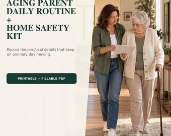 Aging Parent Daily Routine and Home Safety Kit: Food, Mobility and Care Instructions