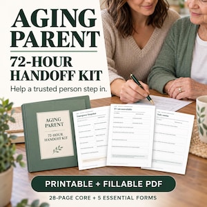 May include: A sage green binder labelled AGING PARENT 72-HOUR HANDOFF KIT with matching printable forms including Emergency Snapshot, If I am unavailable, and Daily routine. The kit includes a 28-page core and 5 essential forms as a printable and fillable PDF.
