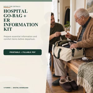 May include: A digital download kit titled Hospital Go-Bag + ER Information Kit, featuring a printable and fillable PDF with 9 forms. The graphic includes text about preparing essential information and comfort items for hospital visits.