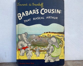 Vintage 1946 Babar's Cousin That Rascal Arthur Book By Laurent De Brunhoff,  Anthropomorphic Elephant, Random House