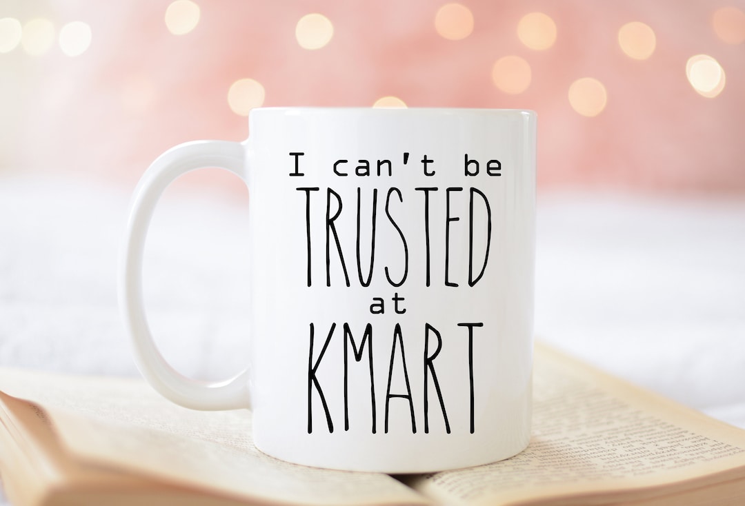 Novelty Kmart Mug Funny Gift Ideas Coffee Mug Humour Etsy Australia