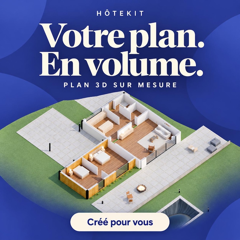 May include: A 3D architectural floor plan by H&Ocirc;TEKIT titled Votre plan. En volume. PLAN 3D SUR MESURE. The graphic displays a modern house layout with two bedrooms, a living area, and an outdoor patio with a fire pit. The text Cr&eacute;&eacute; pour vous is at the bottom.