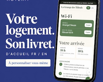 May include: A smartphone displays a digital welcome booklet for La Grange des Tilleuls, featuring Wi-Fi credentials, arrival and departure times, and directions. The background is dark blue with white text reading Hôtekit and Votre logement. Son livret.