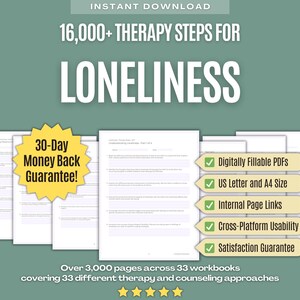 May include: A digital therapy workbook set titled 16,000+ Therapy Steps for Loneliness on a sage green background. It features a 30-day money back guarantee badge, five green checkmark feature labels, and a five-star rating at the bottom.