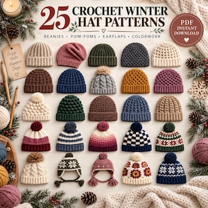 May include: A collection of 25 crochet winter hat patterns displayed in a grid, featuring various styles including beanies, pom-poms, earflaps, and colourwork designs. The image includes the text 25 CROCHET WINTER HAT PATTERNS and PDF INSTANT DOWNLOAD.