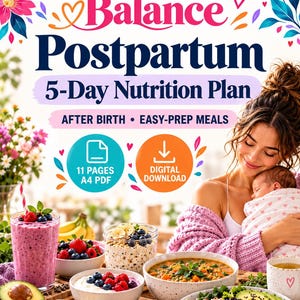 May include: A digital document titled Bloom & Balance Postpartum 5-Day Nutrition Plan featuring text After Birth and Easy-Prep Meals. Icons indicate 11 Pages A4 PDF and Digital Download. The background displays a variety of healthy food.