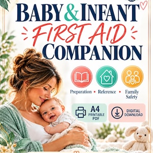 May include: A 71-page digital download titled Baby & Infant First Aid Companion. The guide features sections on preparation, reference, and family safety, formatted as an A4 printable PDF with 12 chapters and 2 bonus sections for educational use.