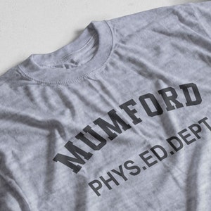 Mumford Phys Ed Dept Sweatshirt -T-Shirt - Cosplay, Replica