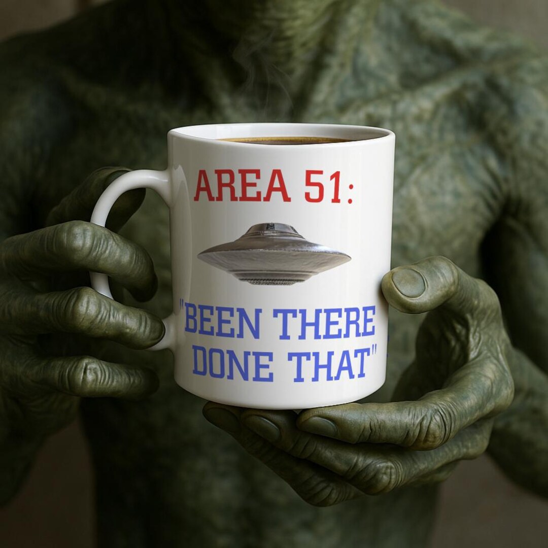 Area 51 - Been There Done That - Mug | 11 Oz / 15 Oz. - Etsy