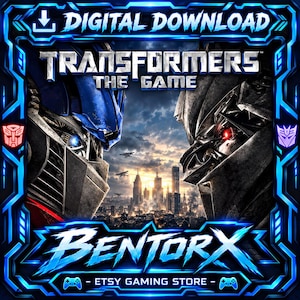 May include: A digital download graphic for Transformers The Game featuring Optimus Prime and Megatron facing each other over a city skyline. The border is blue with glowing accents, the text reads Bentorx and Etsy Gaming Store, with faction logos.