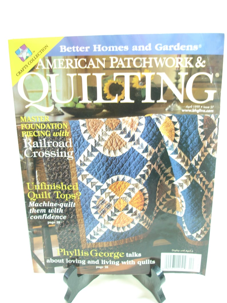 and June 1999 37 American Patchwork /& Quilting Issue 36 38 Better Homes and Gardens Apr Crafts Collection with pattern inserts Feb