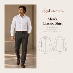 Puede incluir: Una camisa blanca de manga larga con cuello, mostrada con pantalones oscuros y zapatos marrones. El texto dice SewPatternsCo Men's Classic Shirt, tallas XS a 5XL, A4, A0, US Letter, patrón de costura digital, vistas frontal y trasera incluidas.