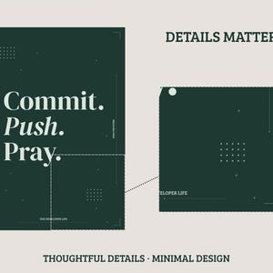 May include: A dark green rectangular poster featuring the white text Commit. Push. Pray. and the phrase THE DEVELOPER LIFE. A smaller square section is highlighted with a dotted line, showing the same dark green background with grid patterns.