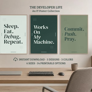 May include: Three framed posters titled THE DEVELOPER LIFE An IT Poster Collection. The left poster is light green with the text Sleep. Eat. Debug. Repeat. The middle is dark green with Works On My Machine. The right is sage green with Commit. Push. Pray.
