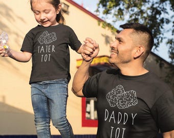 Tater Tot Daddy & Me Shirt Set, Matching Family Shirts
