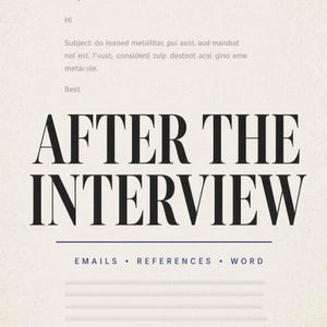 Puede incluir: Una página de documento con fondo beige claro que presenta el texto "AFTER THE INTERVIEW" en una fuente serif negra grande. Debajo, una fina línea horizontal azul separa el título del texto "EMAILS • REFERENCES • WORD" en azul.