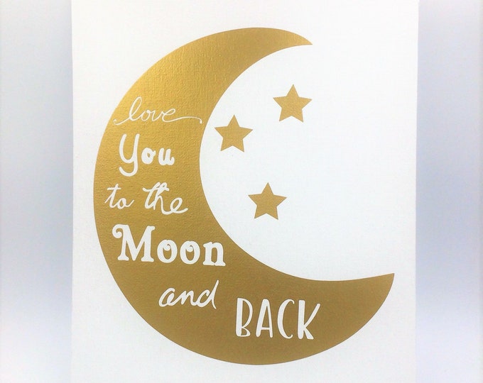 Moon Wall Art, Moon Sign, Moon Canvas Art, Nursery Decor, Love You to the Moon and Back, Gold Wall Decor, Moon Print, Babyshower Gifts