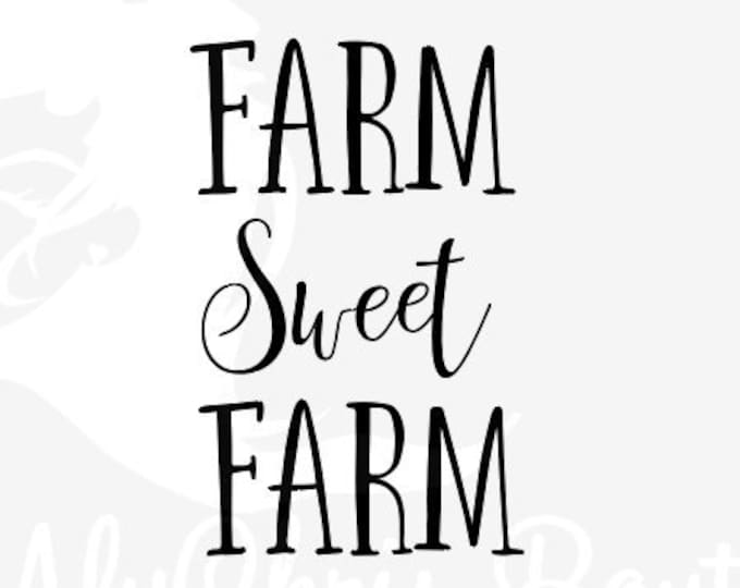 Farm Sweet Farm SVG Cut File, Quote Svg, SVG for Signs, Wall Decor, Farmhouse Svg, Svg Sayings, Country svg