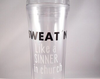 Sweat'n wie ein Sünder in Kirche Funny Water Bottle Tumbler, lustige Geschenke, Arbeit, Wasserflasche, Fitness-Studio-Wasserflasche, sofort versandfertig Geschenke