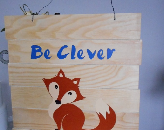 Be Clever Fox Wood Sign, Fox Wall Decor, Fox Wall Art, Fox Wood Sign, Nursery Decor wall Hangings, Boys room decor, Woodland Nursery