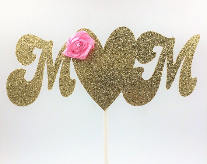 Mom Cake Topper, Gold & Pink Cake Topper, Glitter Cake Topper, Mothers Day, Gold Cake Topper, Mom Birthday, Party Decorations, Mom Cake Pick