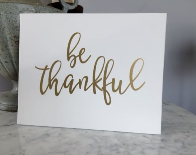 Be Thankful Gold Lettering Print on White Canvas Panel, Inspirational Decor, Living Room Wall Art Decor, Tabletop decor, Quote Prints
