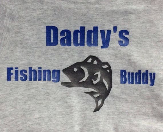 Daddy's Fishing Buddy Tshirt, Father's Gifts, Fishing Buddy T