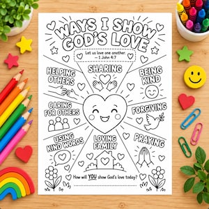 May include: A black and white coloring page titled WAYS I SHOW GOD'S LOVE with a central heart character. It features sections for SHARING, BEING KIND, FORGIVING, PRAYING, LOVING FAMILY, USING KIND WORDS, CARING FOR OTHERS, and HELPING OTHERS.
