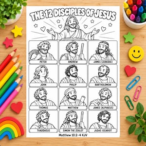 May include: A black and white coloring page titled The 12 Disciples of Jesus, featuring an illustration of Jesus above twelve individual portraits of the disciples, each labeled with their name, and the text Matthew 10:2-4 KJV at the bottom.