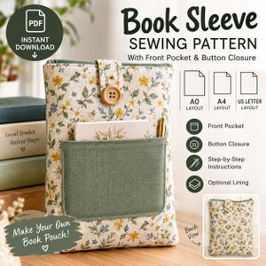 Pode incluir: Um molde de costura para capa de livro com estampa floral de flores amarelas e azuis em fundo creme. A capa possui um bolso frontal verde-oliva, um fecho de botão de madeira e o texto Book Sleeve Sewing Pattern.