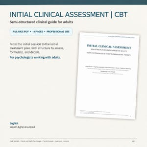 May include: An 18-page fillable PDF document titled Initial Clinical Assessment | CBT, a semi-structured clinical guide for adults. The document includes sections for initial sessions, ongoing assessment, case formulation, goals, and treatment planning.