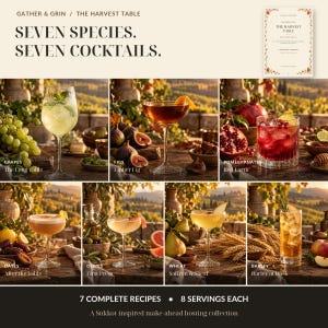 May include: A collection of seven cocktail recipes titled The Harvest Table, featuring images of drinks made with grapes, figs, pomegranates, dates, olives, wheat, and barley. The text includes Seven Species. Seven Cocktails. and 7 Complete Recipes.