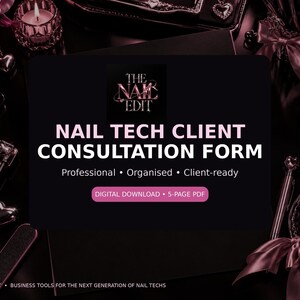Op de afbeelding: Een digitaal 5-pagina PDF-formulier voor klantconsultatie voor nagelstylisten met witte tekst op een zwarte achtergrond. De tekst luidt THE NAIL EDIT, NAIL TECH CLIENT CONSULTATION FORM, Professional, Organised, Client-ready en DIGITAL DOWNLOAD.