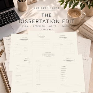 May include: A 12-page PDF titled The Dissertation Edit by Our Edit House, featuring printed planning sheets for research, writing, and submission. The pages include sections for reading notes, weekly schedules, and a final submission checklist.