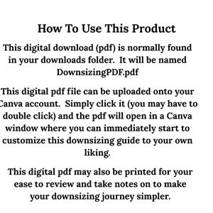 May include: A digital instruction guide titled How To Use This Product. The text explains that the digital download PDF, named DownsizingPDF.pdf, can be uploaded to a Canva account for customisation or printed for review to assist with a downsizing journey.