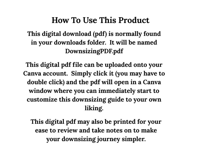 May include: A digital instruction guide titled How To Use This Product. The text explains that the digital download PDF, named DownsizingPDF.pdf, can be uploaded to a Canva account for customisation or printed for review to assist with a downsizing journey.