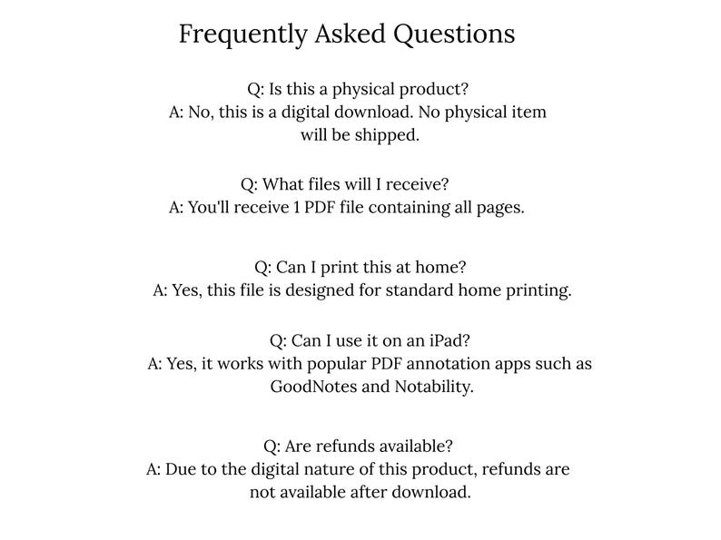 May include: A digital document titled Frequently Asked Questions with five questions and answers regarding a digital download, including information about file format, home printing, iPad compatibility with annotation apps, and a no-refund policy.