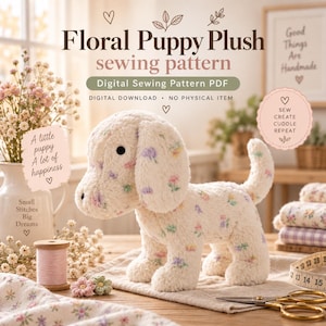 Puede incluir: Un peluche de cachorro hecho de tela color crema con un pequeño estampado floral en rosa, morado y verde. El cachorro tiene ojos y nariz negros. La imagen incluye el texto: Floral Puppy Plush sewing pattern, Digital Sewing Pattern PDF.
