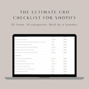 May include: A laptop screen displaying a digital checklist titled THE ULTIMATE CRO CHECKLIST FOR SHOPIFY, featuring 92 items across 10 categories. The screen shows a table with text, priority levels, and checkboxes on a light beige background.