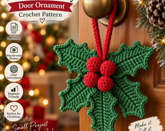 Christmas Holly Door Ornament Crochet Pattern (PDF Download)