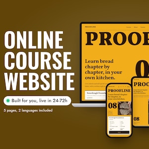 May include: A digital display of an online course website titled PROOFLINE, featuring a yellow and black color scheme. The layout shows a laptop, tablet, and smartphone screen displaying bread baking content with the text Learn bread chapter by chapter, in your own kitchen. The graphic includes the text ONLINE COURSE WEBSITE, Built for you, live in 24-72h, and 5 pages, 2 languages included.